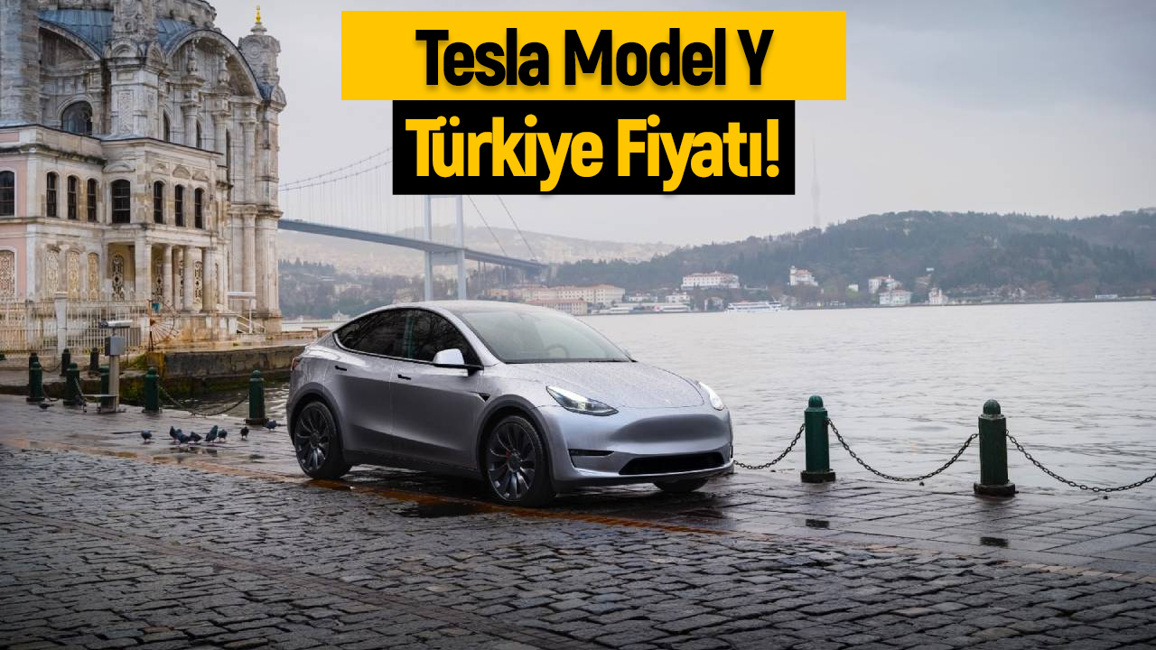 Tesla Model Y Türkiye fiyatı belirlendi!