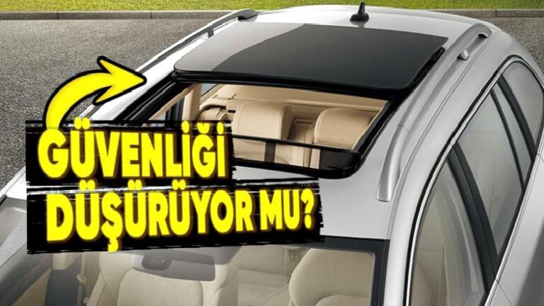 Sunroof yahut Cam Tavan, Otomobilin Güvenliğini Azaltır mı? 2 Dakikada Açıklıyoruz!