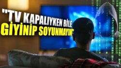 Türk Akademisyenin “TV’ler Kapalıyken Bile Soyunmayın” Açıklaması Gündem Oldu: Pekala Bir TV, Sahiden Ses ve Görüntü Kaydedebilir mi?