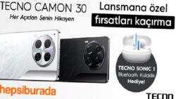 TECNO CAMON 30, Lansmana Özel Fırsatlarla Hepsiburada’da Satışta