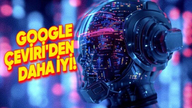 DeepL, Google Çeviri ve ChatGPT’den Çok Daha İyi Çeviri Yapan Yeni Lisan Modelini Kullanıma Sundu