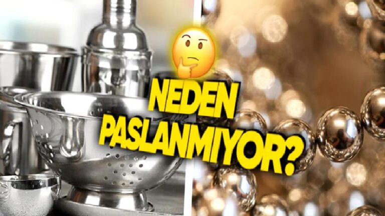 Eski Çağlardan Beri Kullandığımız Paslanmaz Çelik Nasıl Oluyor da Paslanmıyor?