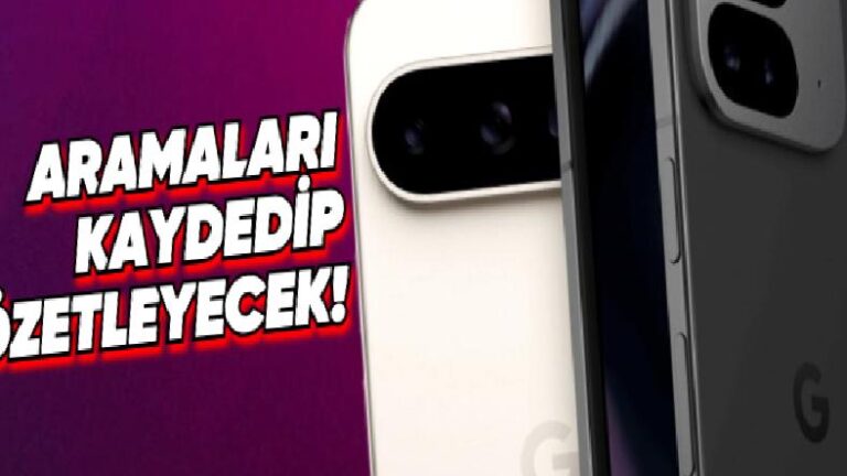 Google Pixel 9 Serisi, “Keşke Her Telefonda Olsa.” Diyeceğiniz Arama Özellikleriyle Gelecek