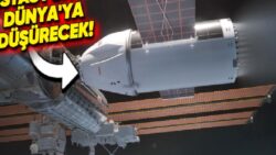 NASA ve SpaceX, Uluslararası Uzay İstasyonu’nu Nasıl Yok Edeceklerini Açıkladı