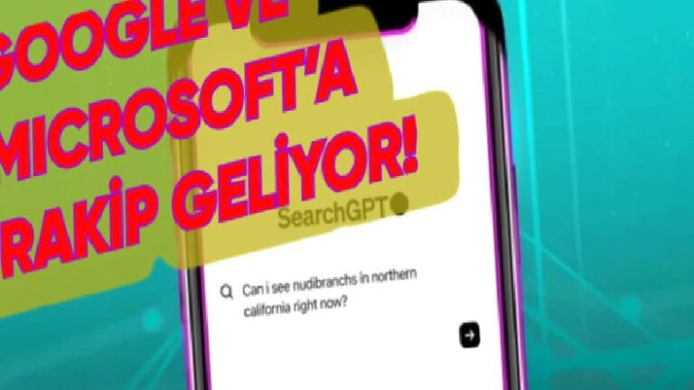 OpenAI, Google’a Rakip Olacak Arama Motoru SearchGPT’yi Duyurdu