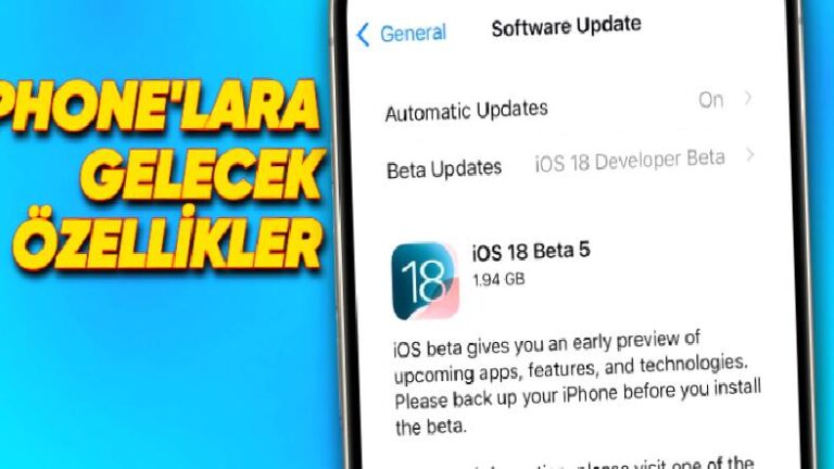 iOS 18 Beta 5 Yayımlandı: İşte iPhone’lara Gelecek Yeni Özellikler