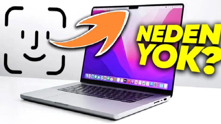 Üstün Teknolojilerle Donatılmış MacBook’larda Neden Face ID Kullanılmıyor?