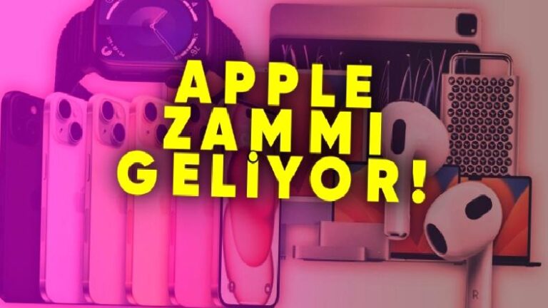 Apple, Türkiye Fiyatlarına Zam Yapmaya Hazırlanıyor: İşte Olası Yeni Fiyatlar