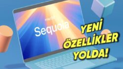 MacBook’lara Yapay Zekâ Getirecek macOS Sequoia’nın Ne Zaman Yayımlanacağı Açıklandı