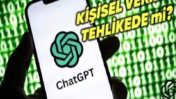 Şifreler ve Şahsî Bilgiler Tehlikede mi? ChatGPT Mağazasındaki Uygulamalar Bilgi Topluyor!