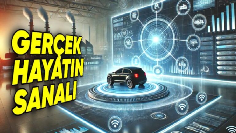 Sanal Kopyalarla Gerçek Dünyayı Takip Etmede Kullanılan Dijital İkiz, Neden Geleceğin Çok Önemli Teknolojileri Arasında Gösteriliyor?