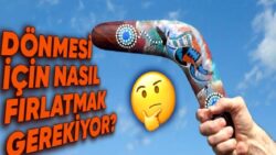 Bumerangları Fırlatınca Nasıl Geri Gelebiliyor? Çalışma Mantığını Anlatıyoruz