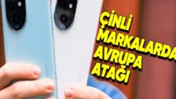 Çinli Akıllı Telefon Markaları, Apple ve Samsung’a Avrupa’da Savaş Açmaya Hazırlanıyor!
