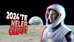 2024 Yılındaki Uzay Gelişmeleri: Türkiye’nin İlk Astronotu, En Uzun Süre Uzayda Kalma Rekoru, Dünya’dan En Uzak Mesafeye Gidiş…