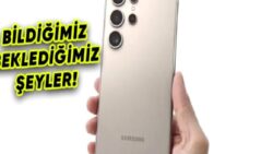 Samsung Galaxy S25 Ultra’nın Birtakım Özellikleri Kesinleşti: Bu Sene de Heyecanlandırmayacak!