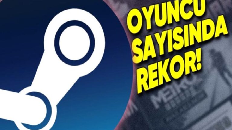 Steam, Tüm Vakitlerin Oyuncu Sayısı Rekorunu Kırdı!