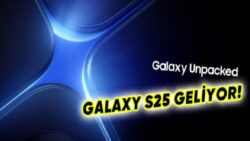Samsung, Galaxy S25 Serisinin Lansman Tarihini Resmen Açıkladı