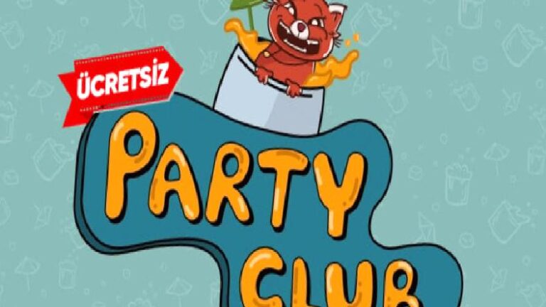 İlk 24 Saat Bedelsiz Şekilde Alınabilen Türk İmali Party Club Çıktı: Elinizi Çabuk Tutun!