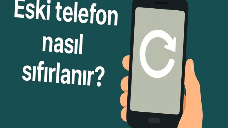 Eski telefonu güvenli bir şekilde nasıl satışa hazırlarsınız?