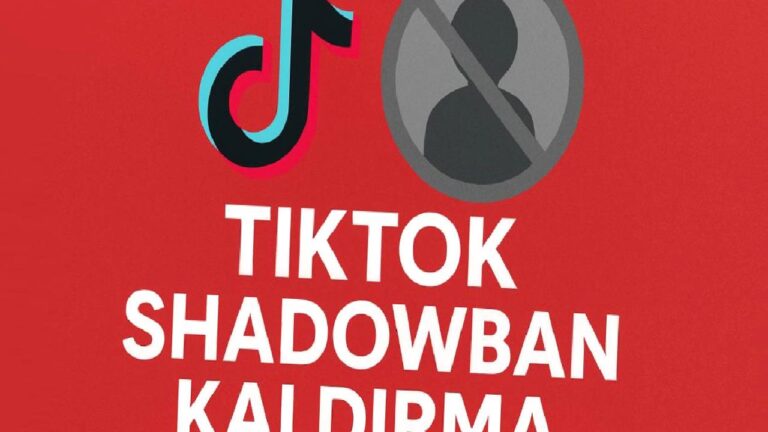 TikTok’ta shadowban yediğinizi nasıl anlarsınız ve nasıl kurtulursunuz?