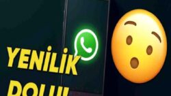 WhatsApp’tan Alışkanlıklarınızı Baştan Sona Değiştirecek Yepisyeni Bir Güncelleme Geldi: İşte Detaylar!