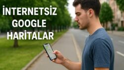 İnternetsiz Google Haritalar nasıl kullanılır?