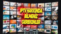 IP TV Hakkında Kafasında Soru İşareti Olanlar Toplansın: Tüm Merak Edilenleri Yanıtladık!