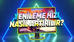 Monitörlerde Hz (Yenileme Hızı) Ayarlama Nasıl Yapılır?
