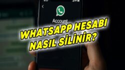 WhatsApp Hesabı Silme Nasıl Yapılır? (Android – iOS)