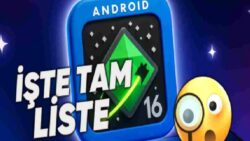 Android 16 Güncellemesi Alacak Tüm Telefonlar (Bu Listeye Bakmadan Yeni Telefon Almayın)