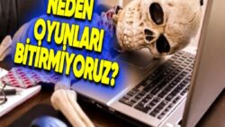Neden Oyuncuların %90’ı Başladıkları Oyunları Bitirmeden Yarıda Bırakıyor?