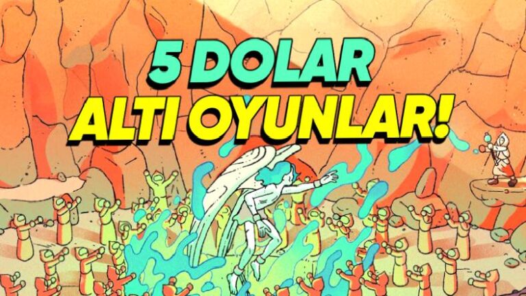 Steam Yaz İndirimleri’nde Neredeyse Bir Yemek Parasına, 5 Dolardan Ucuza Alabileceğiniz En İyi Oyunlar