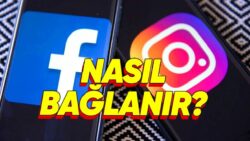 Tek Tıkla İki Hesabı Birden Yönetin: Instagram ve Facebook Hesapları Nasıl Birbirine Bağlanır?