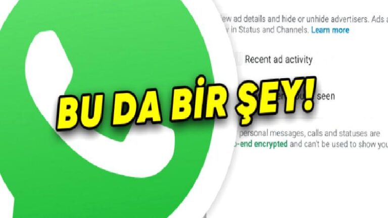 WhatsApp’a Gelecek Reklamlar Hakkında Yeni Bilgiler Geldi: Kontrolü Bizde Olacak! (Kısmen)