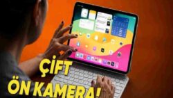 Apple’ın Yeni iPad Pro Modeli İçin İkinci Ön Kamera Geliyor: Hem Yatay Hem Dikey Kullanım Kolaylaşacak