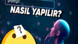 Prompt Nedir? Yapay Zeka’dan Aldığınız Verimi İkiye Katlayacak