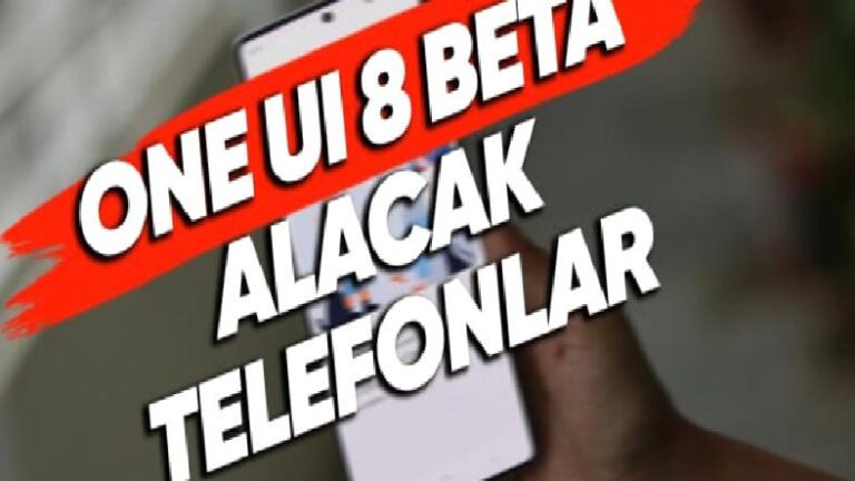 Daha Fazla Telefona One UI 8 Beta Güncellemesi Gelmeye Başladı: İşte Listeye Dâhil Edilen Yeni Modeller!