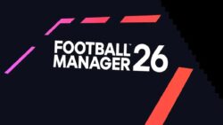 Football Manager 26 tanıtıldı: Unity motoruyla geliyor