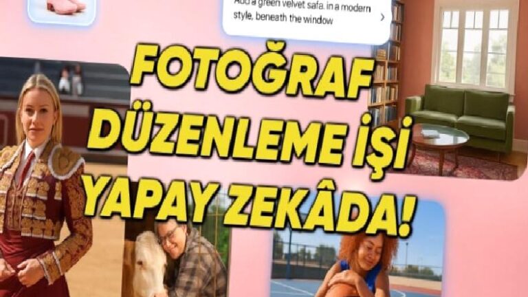 Google’ın Yeni Yapay Zekâ Fotoğraf Düzenleyicisi Nano Banana Kullanıma Sunuldu