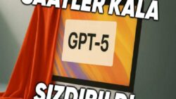 Merakla Beklenen GPT-5 Modelinin Özellikleri Saatler Kala Sızdırıldı