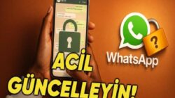 WhatsApp, Kritik Güvenlik Açığını Kapattığını Duyurdu: Kullanıcılara Acil Güncelleme Çağrısı Yapıldı