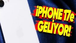 Yeni Uygun Fiyatlı iPhone Geliyor: iPhone 17e Ne Zaman Çıkacak? Nasıl Özelliklerle Gelecek?