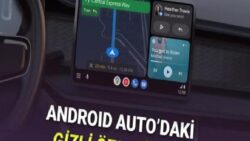 Sürüş Deneyiminize Seviye Atlatacak, Android Auto’nun Bilinmeyen Özellikleri