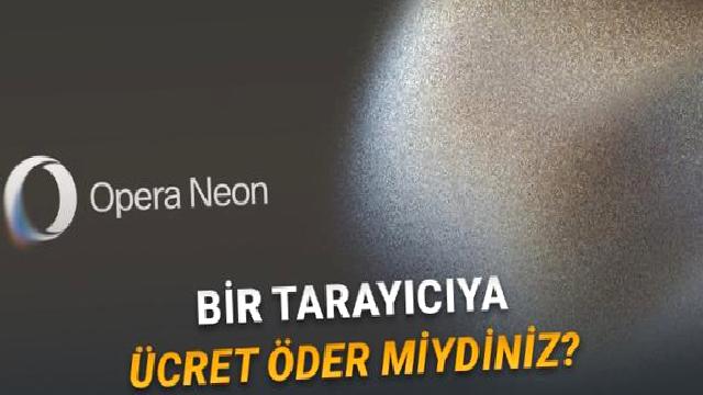 Yapay Zekâ Destekli Tarayıcı Opera Neon Herkesin Kullanımına Sunuldu (Fiyata Bak Fiyata)