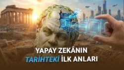 Aslında Düşündüğümüzden Çok Daha Eski: İşte Yapay Zekânın İlk Örnekleri