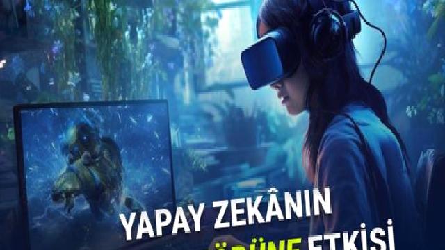 Oyun Sektörü Değişimin Eşiğinde: Yapay Zekânın Oyun Sektörüne Katkıları Neler?