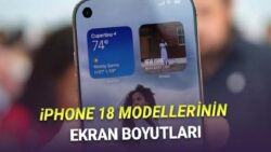 Tüm iPhone 18 Modellerinin Ekran Boyutları ve Özellikleri Ortaya Çıktı