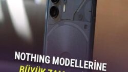 Türkiye’de de Satılan Nothing Telefonlara Yakında Büyük Zam Geliyor! İşte Nedeni