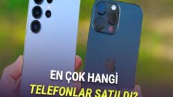 2025’te En Çok Satan Akıllı Telefonlar Açıklandı