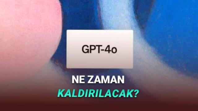 OpenAI, GPT-4o ve GPT 5 Gibi Modellerini Ne Zaman ChatGPT’den Kaldıracağını Açıkladı (Kullanmak İçin Son Saatler)